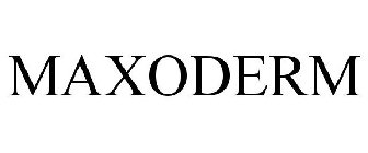 MAXODERM