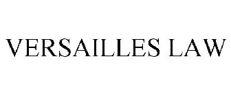 VERSAILLES LAW