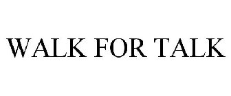 WALK FOR TALK