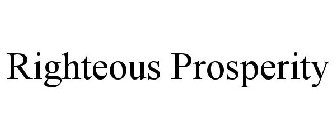 RIGHTEOUS PROSPERITY