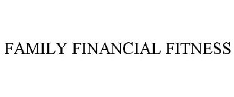 FAMILY FINANCIAL FITNESS