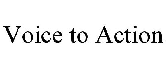VOICE TO ACTION
