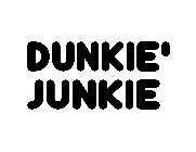 DUNKIE' JUNKIE