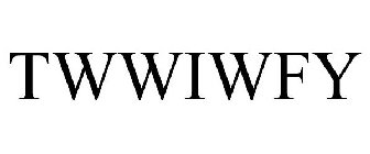 TWWIWFY