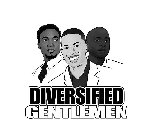 DIVERSIFIED GENTLEMEN