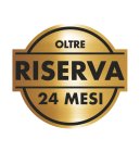 RISERVA OLTRE 24 MESI