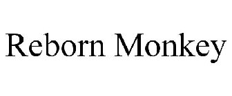 REBORN MONKEY