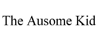 THE AUSOME KID