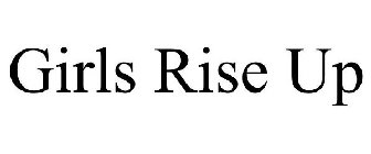 GIRLS RISE UP