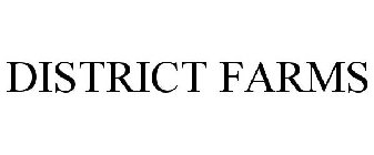 DISTRICT FARMS