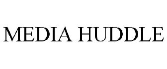 MEDIA HUDDLE