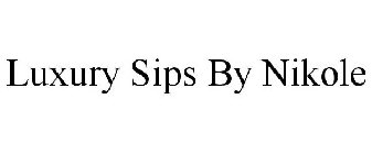 LUXURY SIPS BY NIKOLE
