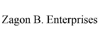 ZAGON B. ENTERPRISES