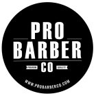 PRO BARBER CO PREMIUM QUALITY WWW.PROBARBERCO.COM