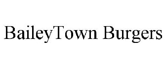 BAILEYTOWN BURGERS