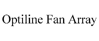 OPTILINE FAN ARRAY