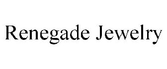 RENEGADE JEWELRY