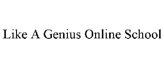 LIKE A GENIUS ONLINE SCHOOL