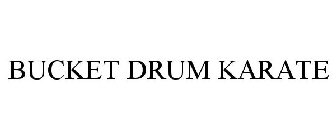 BUCKET DRUM KARATE