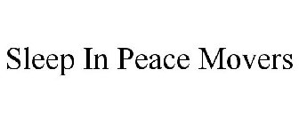 SLEEP IN PEACE MOVERS