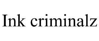 INK CRIMINALZ
