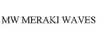 MW MERAKI WAVES
