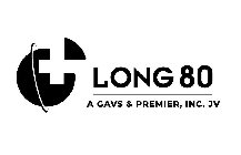 LONG 80 A GAVS & PREMIER, INC. JV