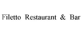 FILETTO RESTAURANT & BAR