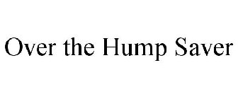 OVER THE HUMP SAVER