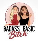 BADASS BASIC BITCH