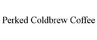 PERKED COLDBREW COFFEE