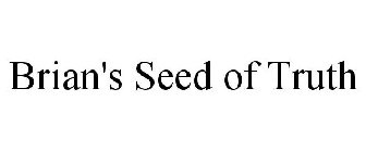 BRIAN'S SEED OF TRUTH