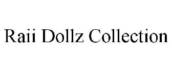 RAII DOLLZ COLLECTION