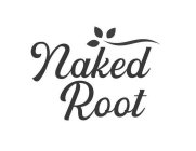 NAKED ROOT