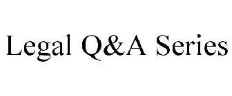 LEGAL Q&A SERIES