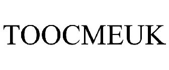 TOOCMEUK