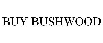 BUY BUSHWOOD