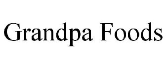 GRANDPA FOODS