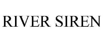 RIVER SIREN