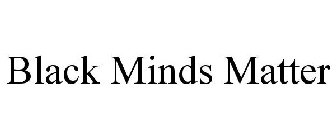 BLACK MINDS MATTER