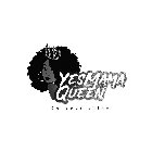 YESMAMA QUEEN DO YOUR THING