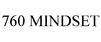 760 MINDSET