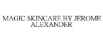 MAGIC SKINCARE BY JEROME ALEXANDER