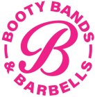 B BOOTY BANDS & BARBELLS