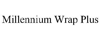 MILLENNIUM WRAP PLUS