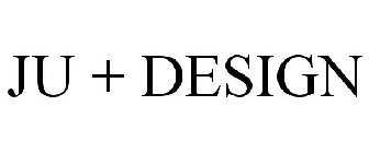JU + DESIGN