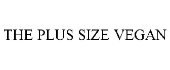THE PLUS SIZE VEGAN