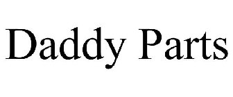 DADDY PARTS