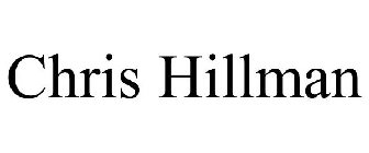 CHRIS HILLMAN