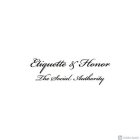 ETIQUETTE & HONOR THE SOCIAL AUTHORITY